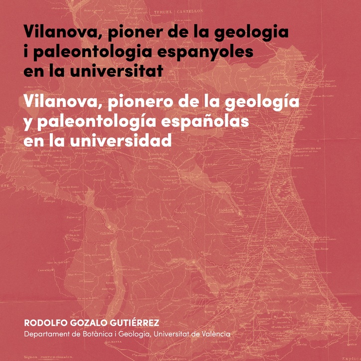 Vilanova, pioner de la geologia i paleontologia espanyoles en la universitat = Vilanova, pionero de la geología y paleontología españolas en la universidad